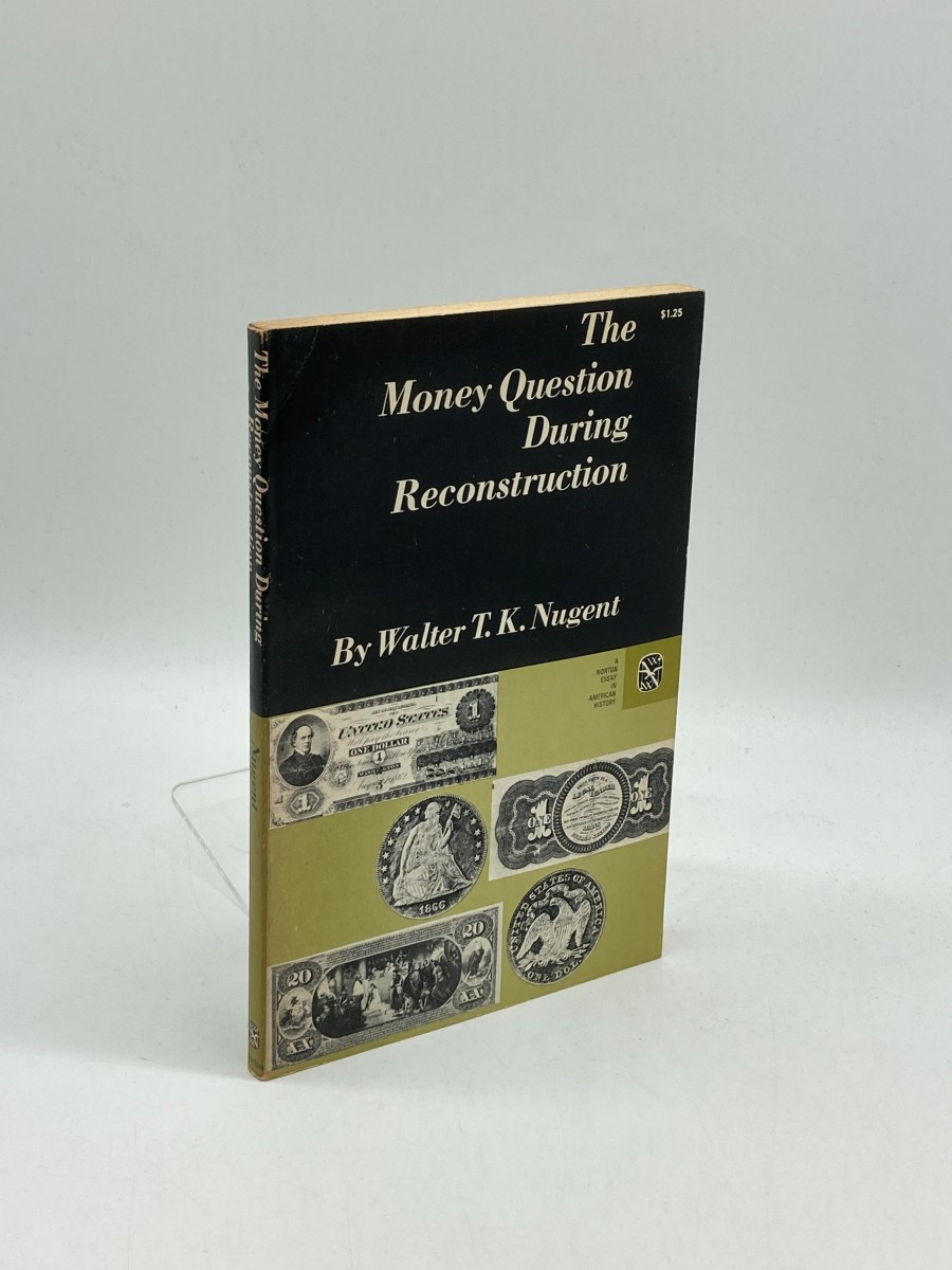 The Money Question During Reconstruction (First Printing)