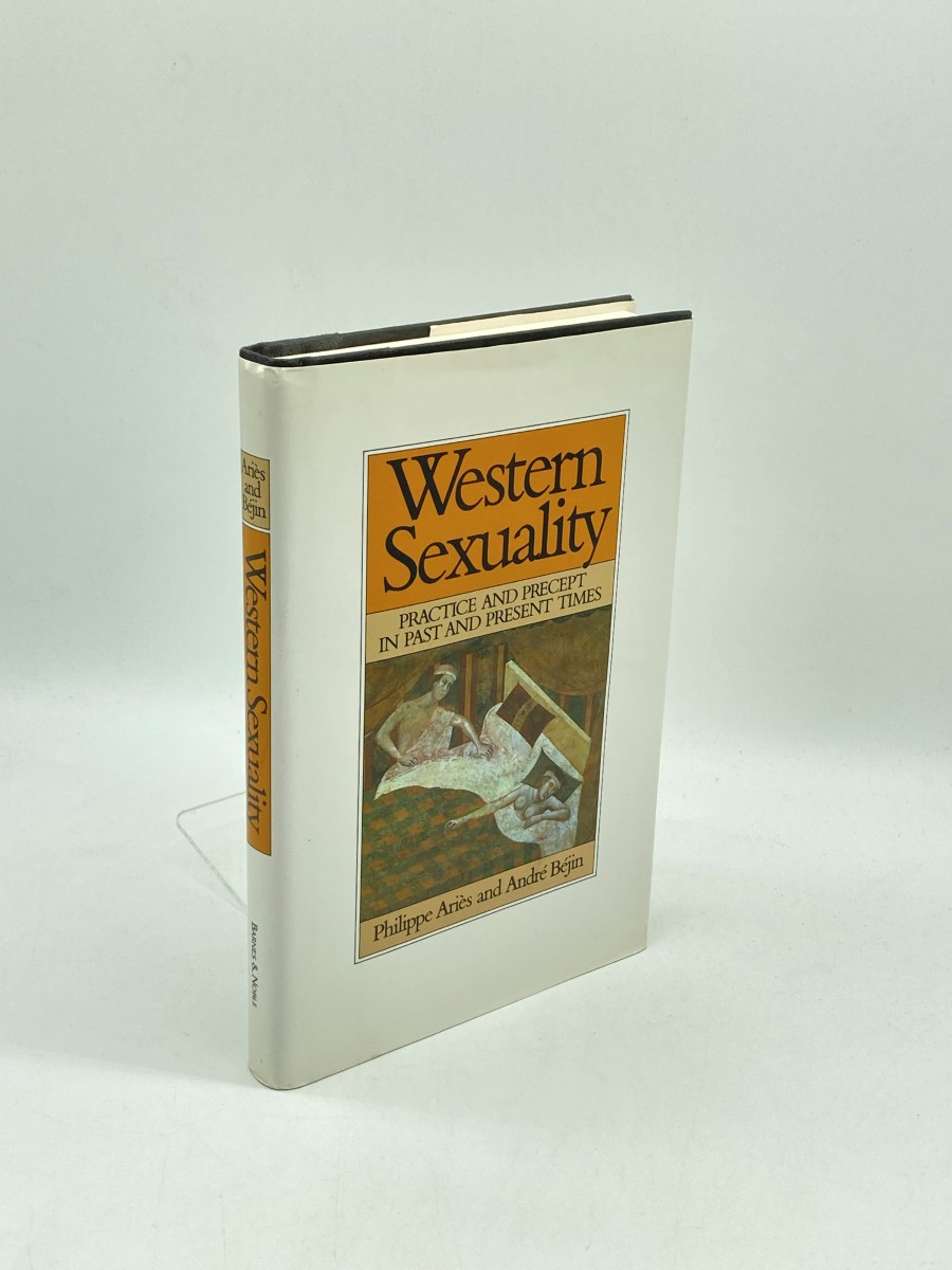 Western Sexuality Practice and Precept in Past and Present Times