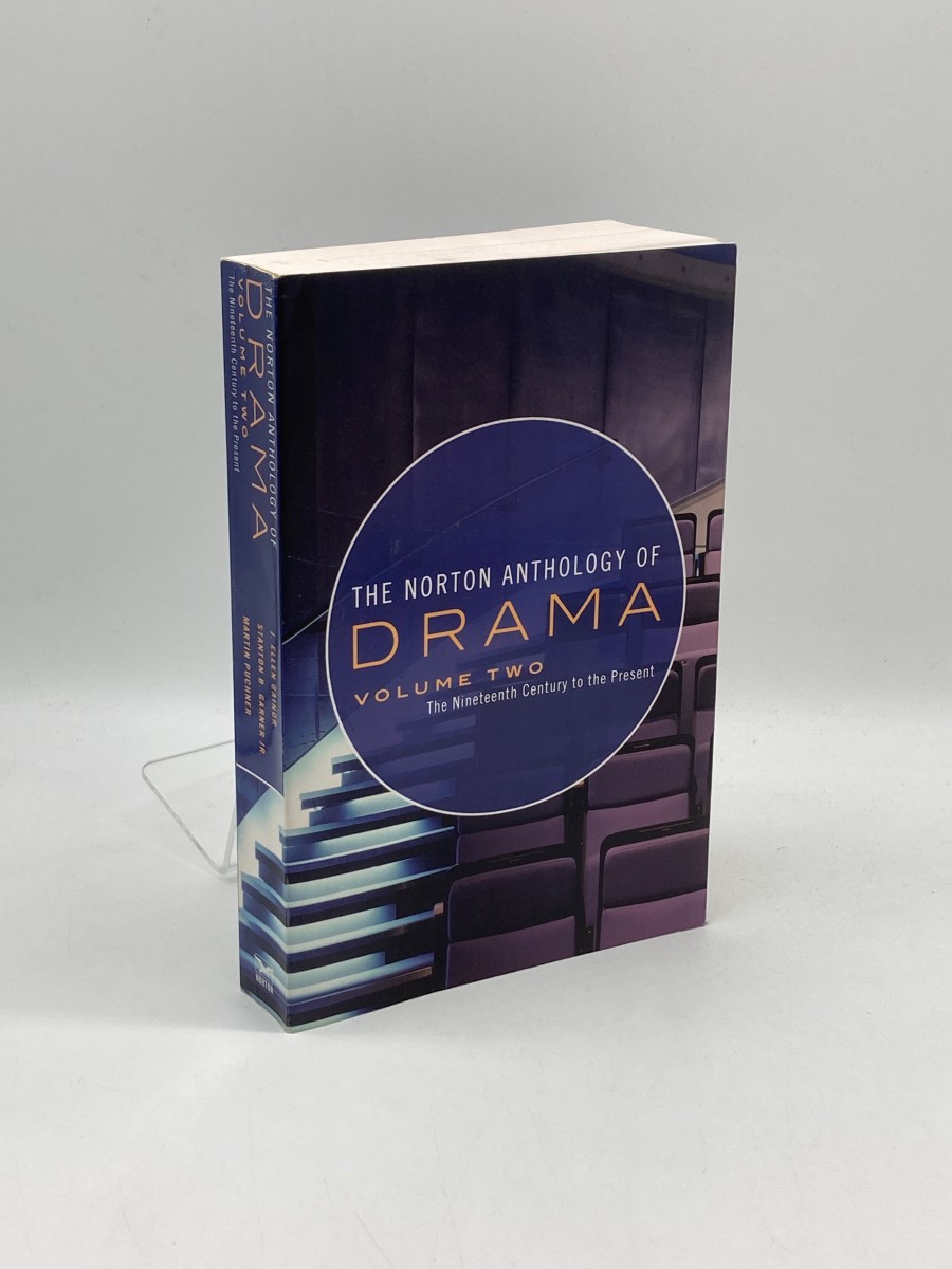 The Norton Anthology of Drama Volume 2 The Nineteenth Century to the Present
