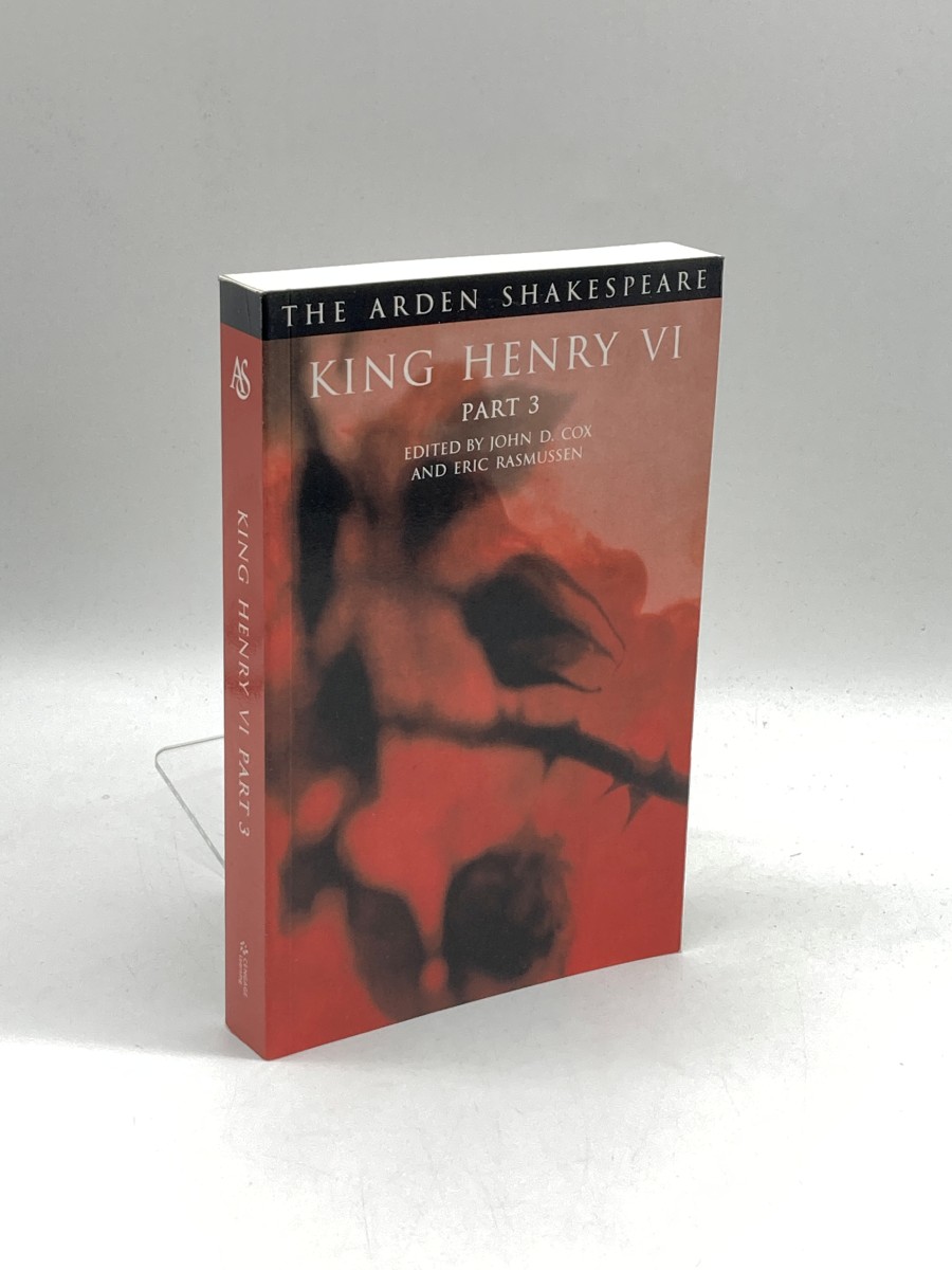 Image for King Henry VI, Part 3 Arden Shakespeare: Third Series King Henry VI, Part 3 Arden Shakespeare: Third Series