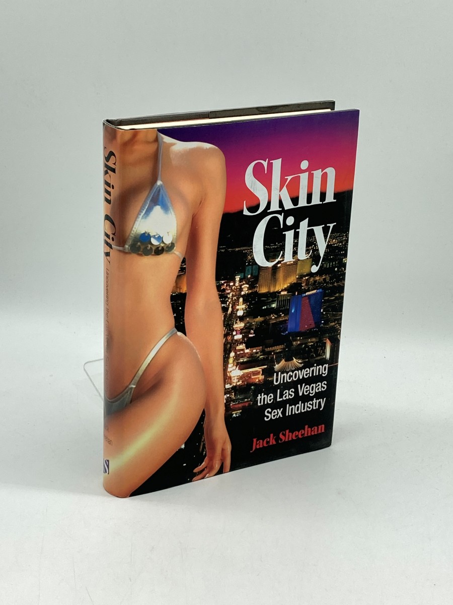Skin City (Signed) Uncovering the Las Vegas Sex Industry