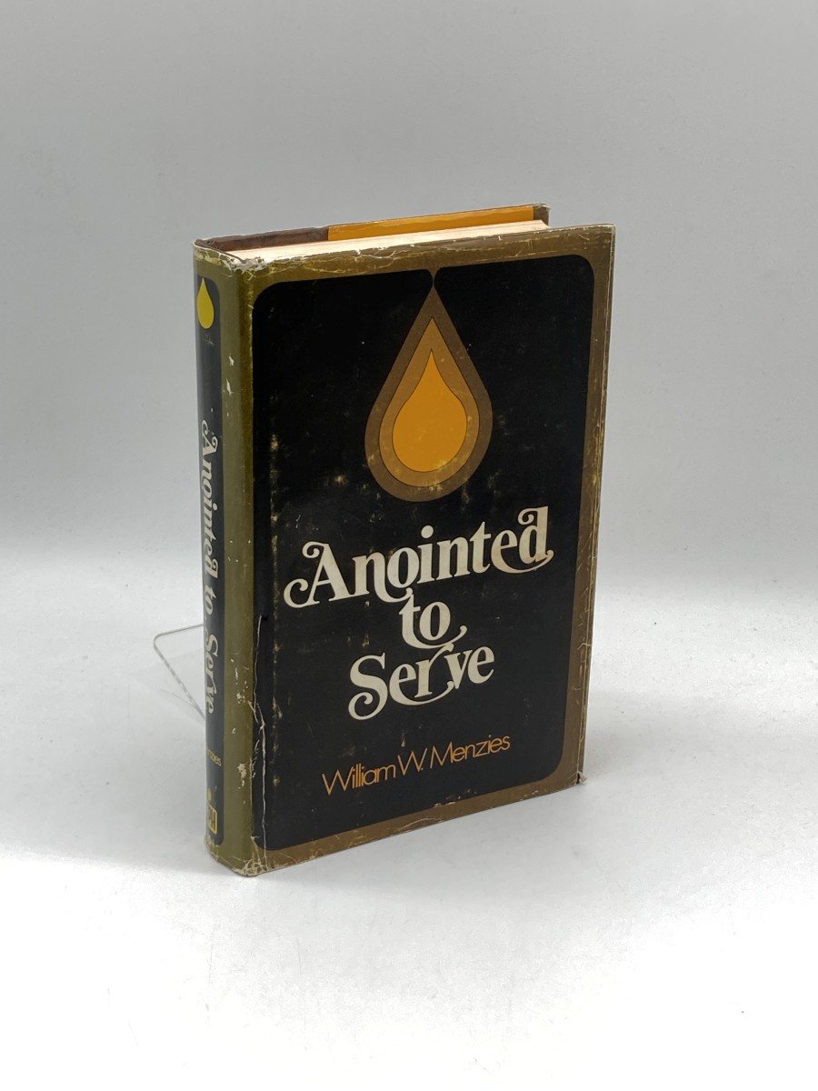 Anointed to Serve The Story of the Assemblies of God