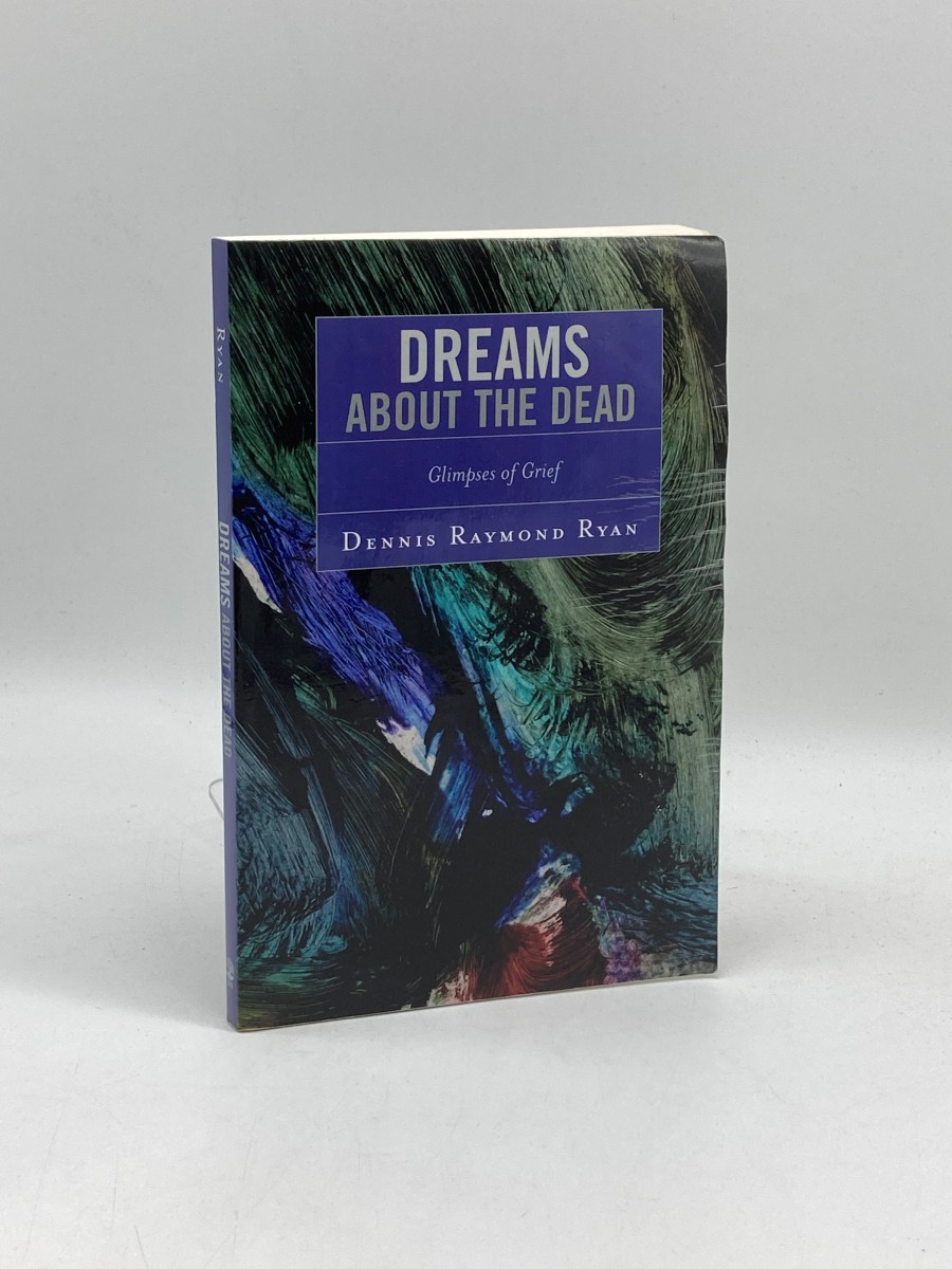 Dreams about the Dead Glimpses of Grief