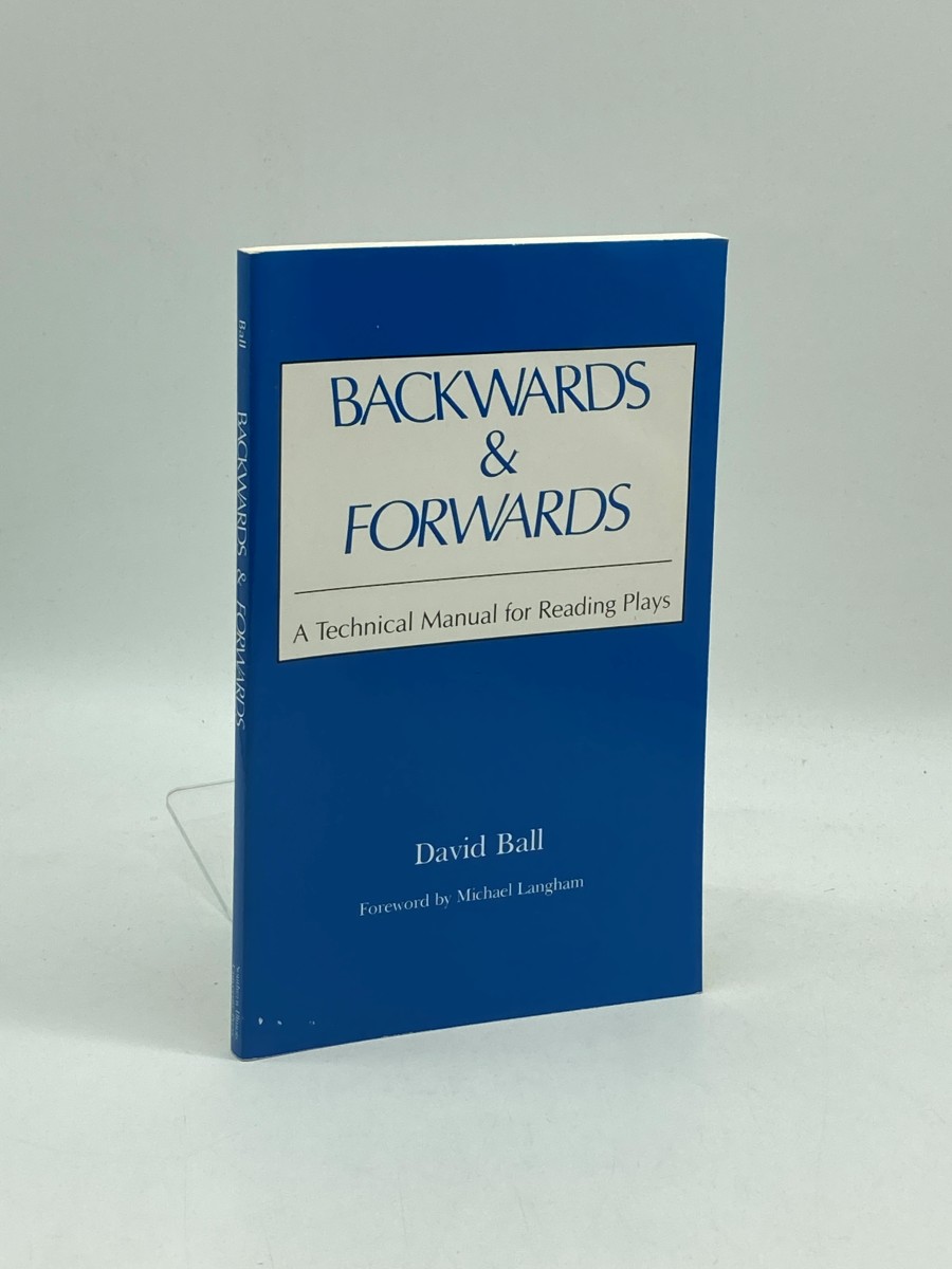 Backwards & Forwards A Technical Manual for Reading Plays
