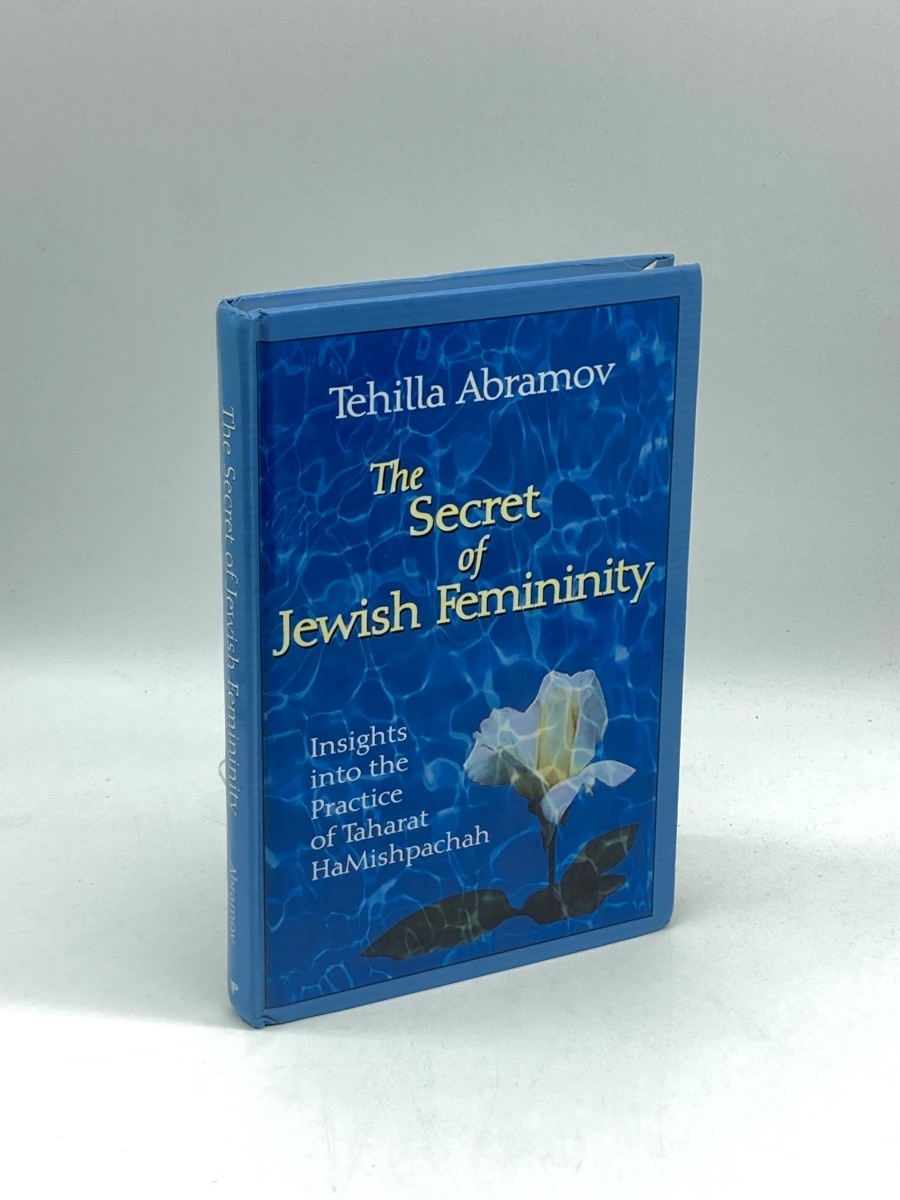 The Secret of Jewish Femininity Insights Into the Practice of Taharat Hamischpachah