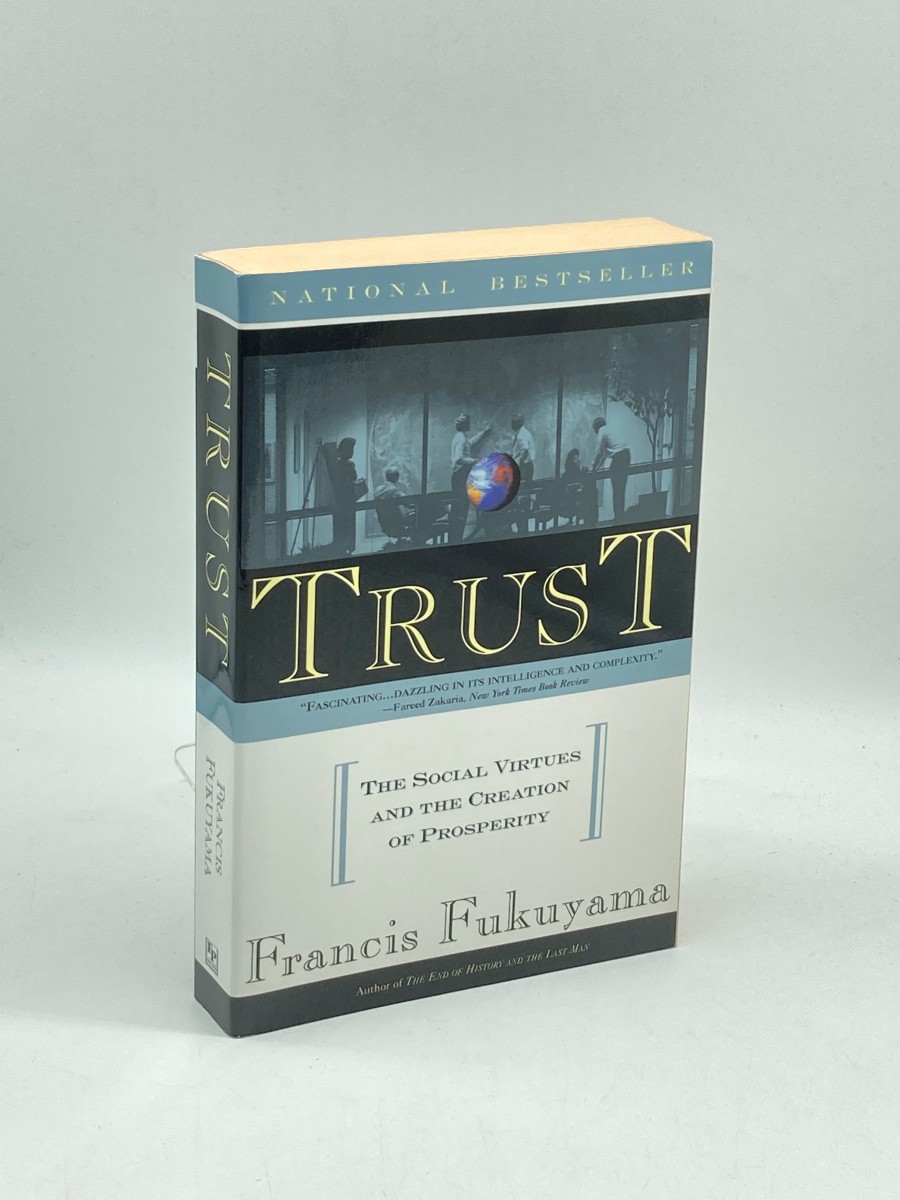 Trust The Social Virtues and the Creation of Prosperity