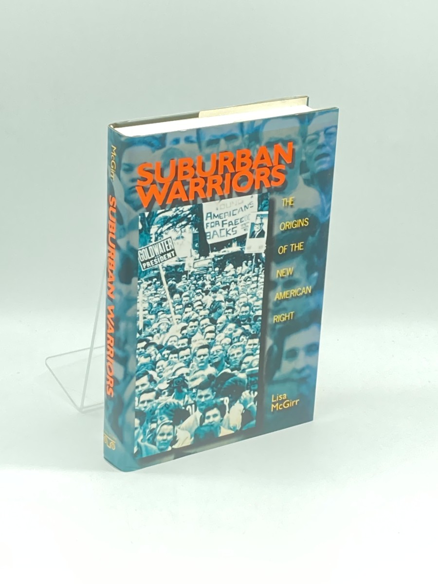 Suburban Warriors The Origins of the New American Right.