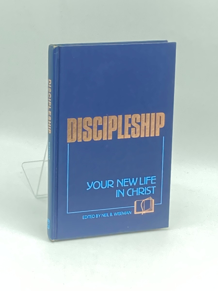 Discipleship Your New Life in Christ