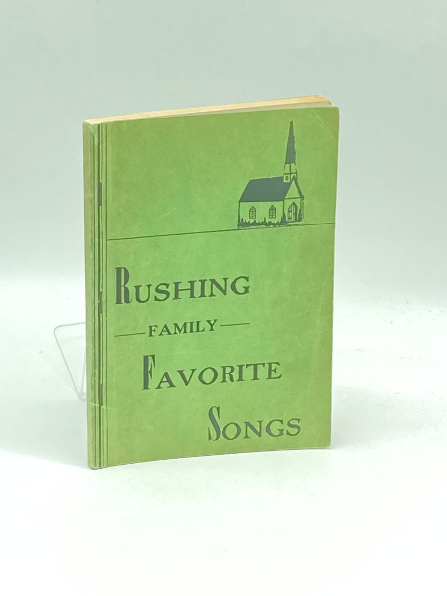 Rushing Family Favorite Songs Compiled by Dee Rushing, Coffeyville, KS
