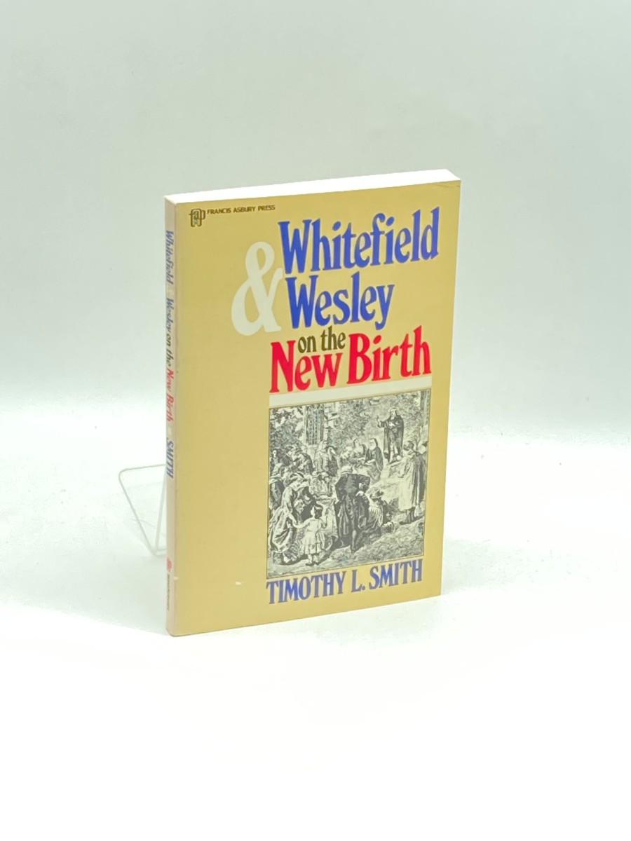 Whitefield and Wesley on the New Birth (First Printing)