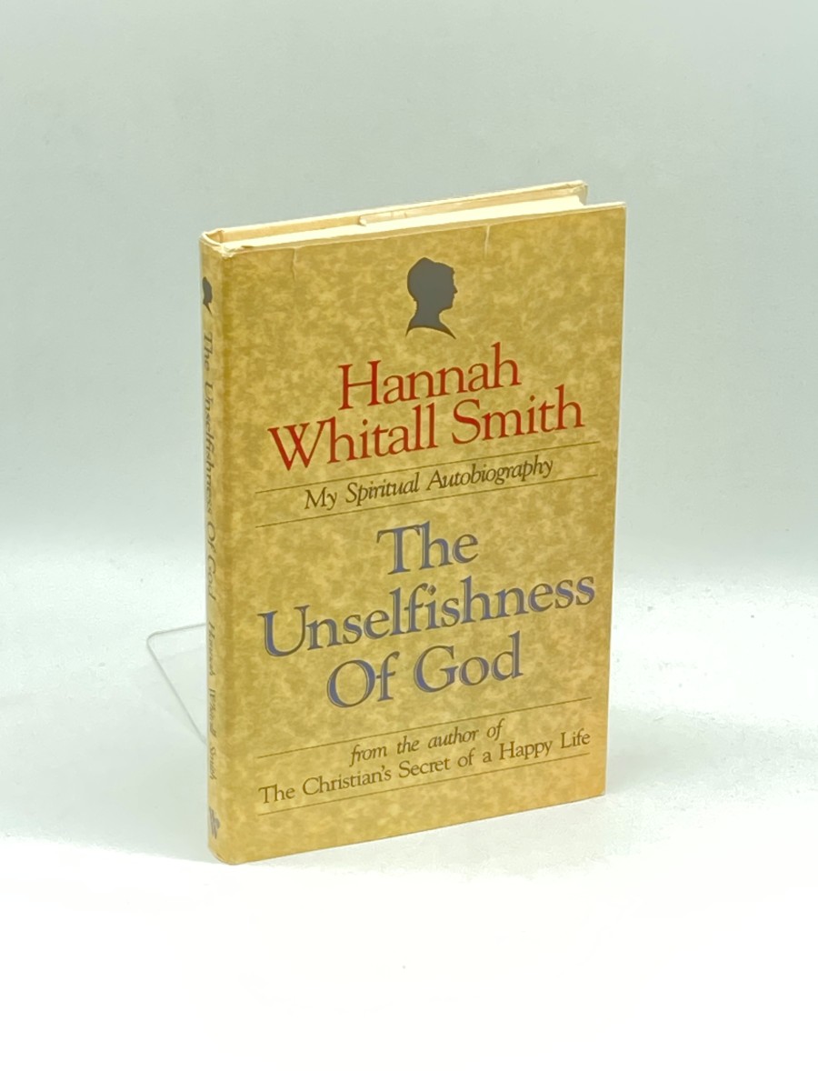The Unselfishness of God My Spiritual Autobiography
