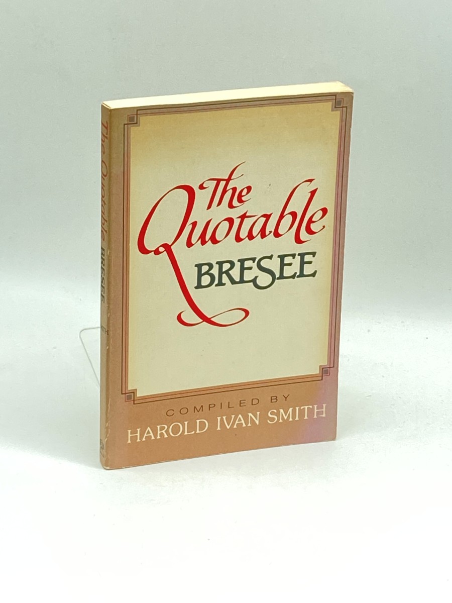 The Quotable Bresee (First Printing)