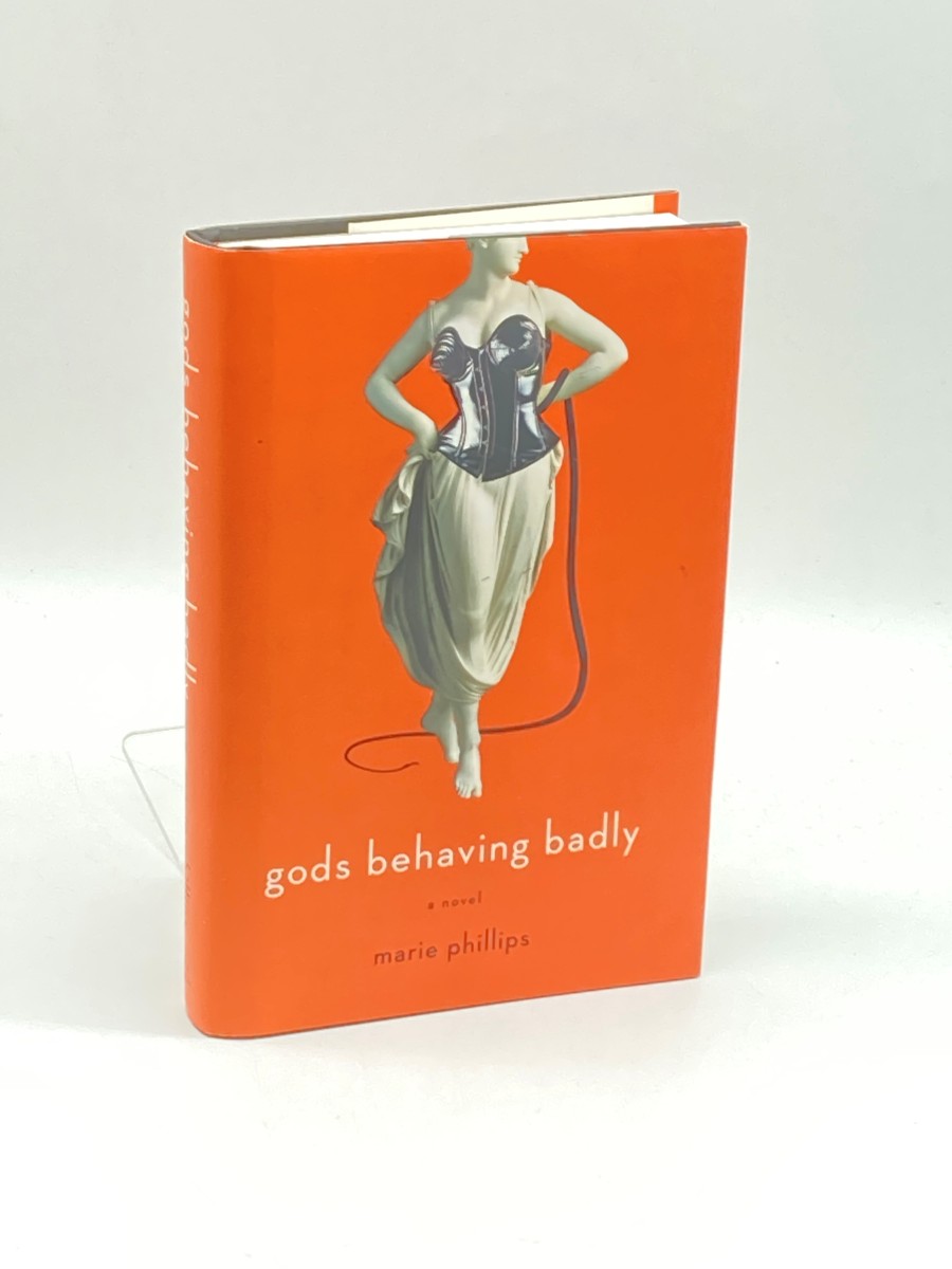 Gods Behaving Badly; A Novel