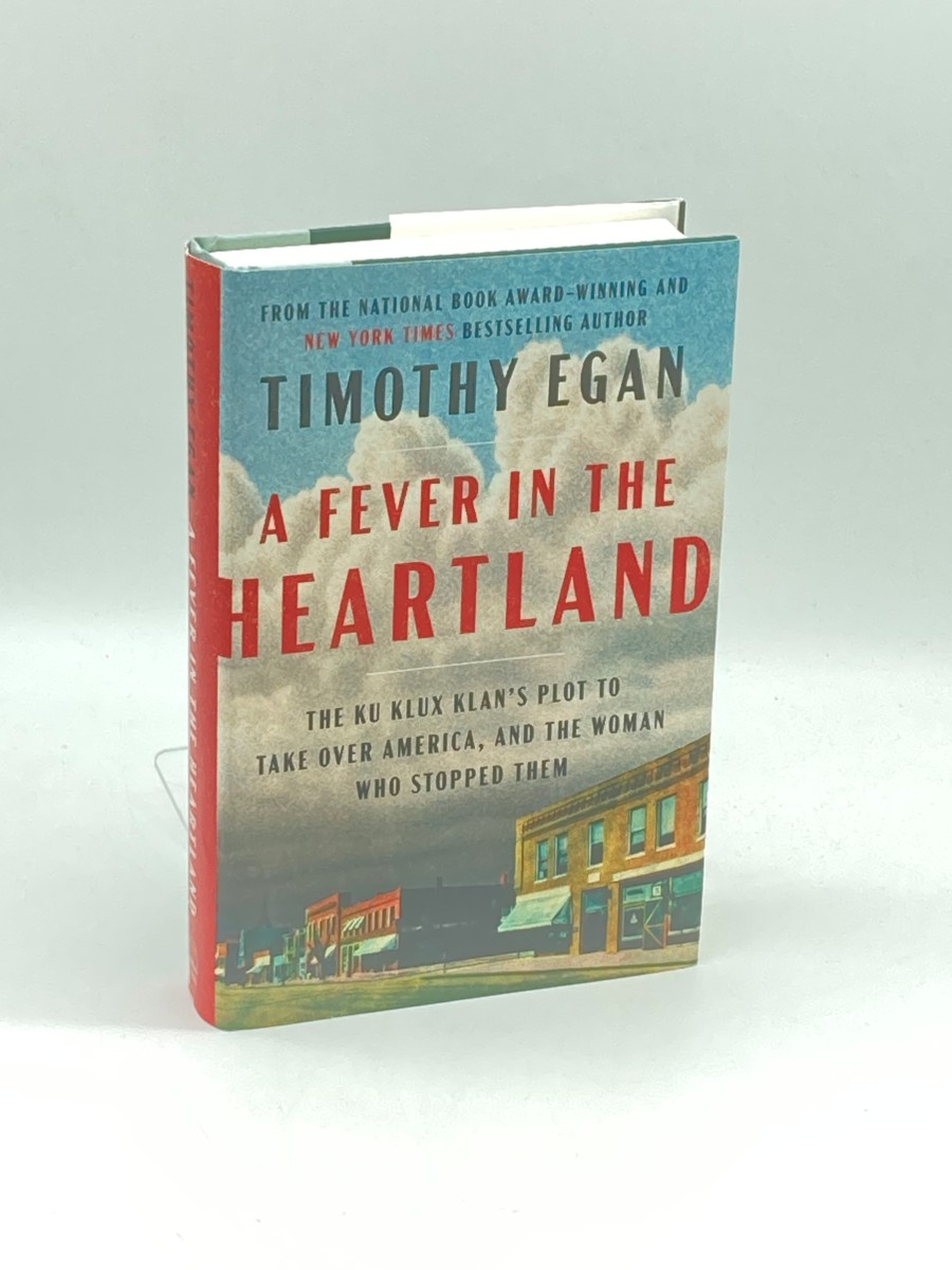 A Fever in the Heartland; The Ku Klux Klan's Plot to Take over America, and the Woman Who Stopped Them