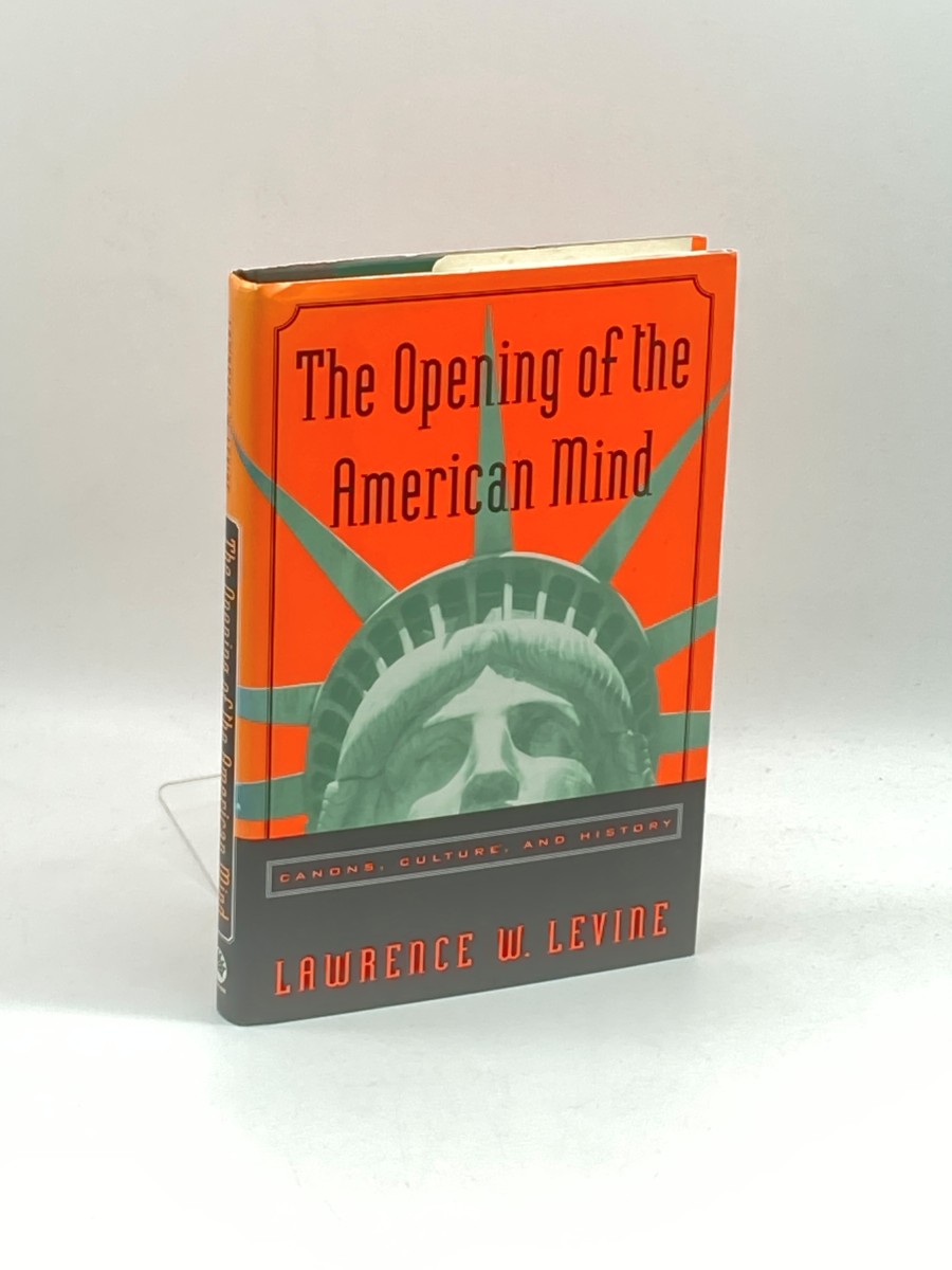 The Opening of the American Mind (First Printing) ; Canons, Culture, and History