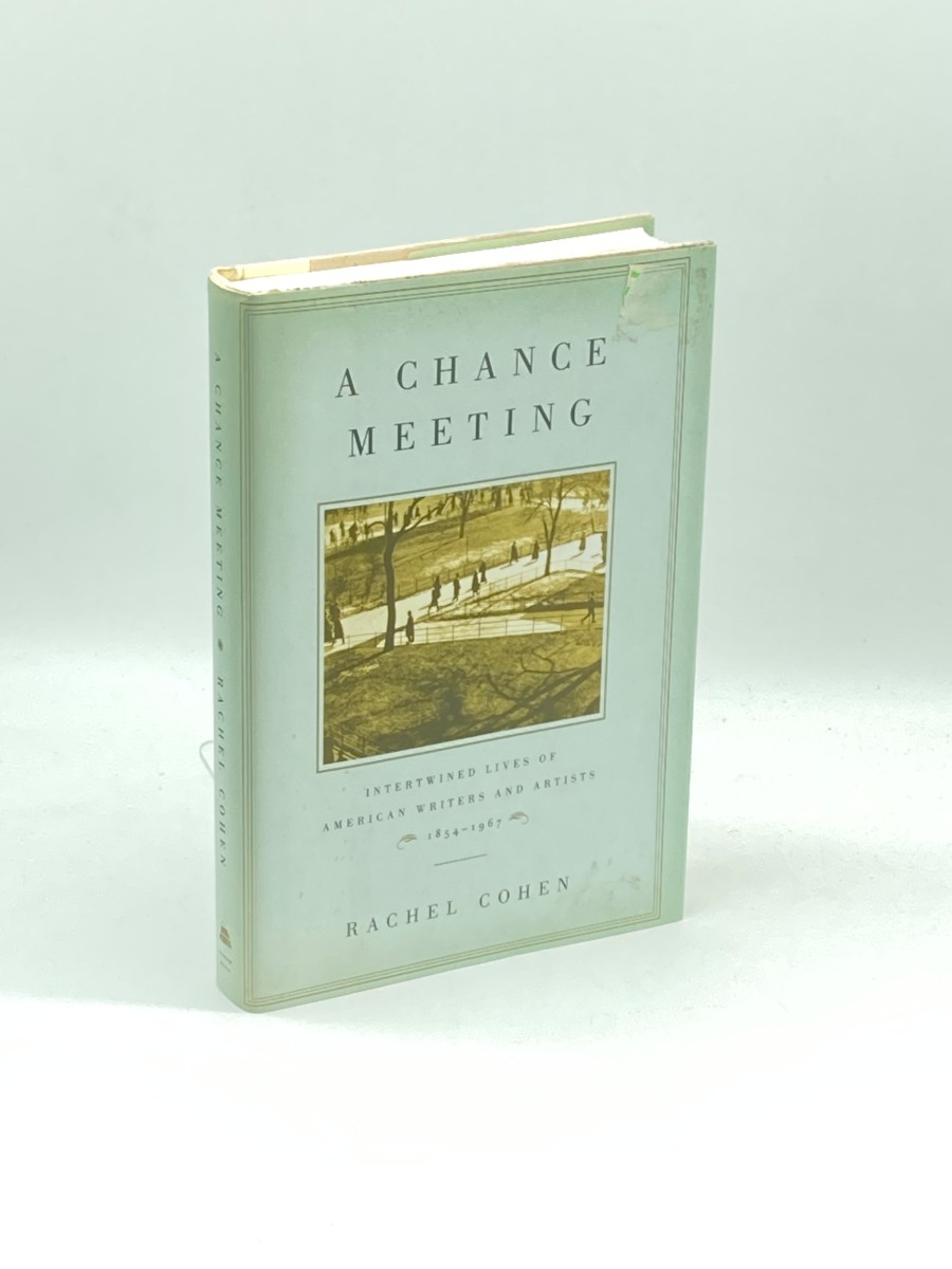 A Chance Meeting (First Printing) ; Intertwined Lives of American Writers and Artists, 1854-1967