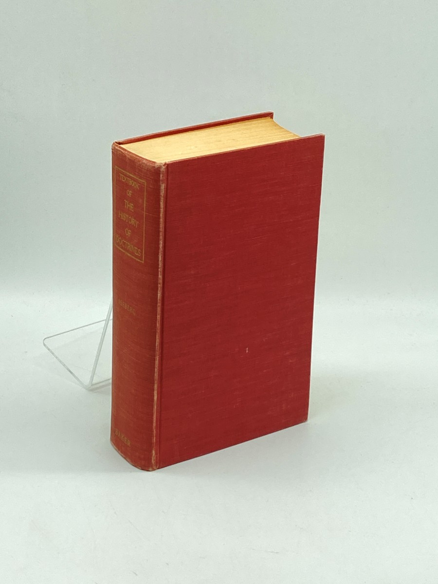 Text-Book of the History of Doctrines Complete in Two Volumes in One