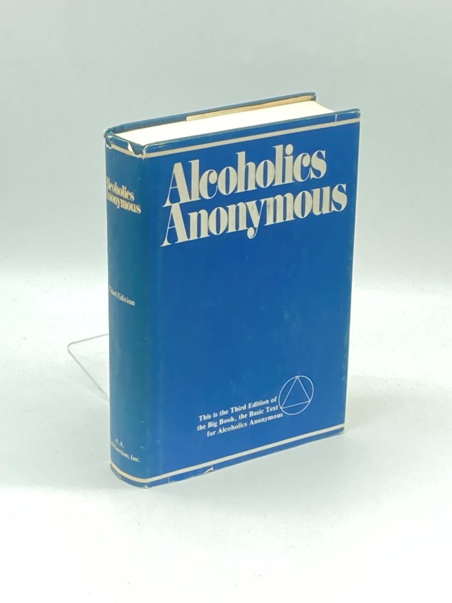 Alcoholics Anonymous; The Story of How Many Thousands of Men and Women Have Recovered from Alcoholism/B-1