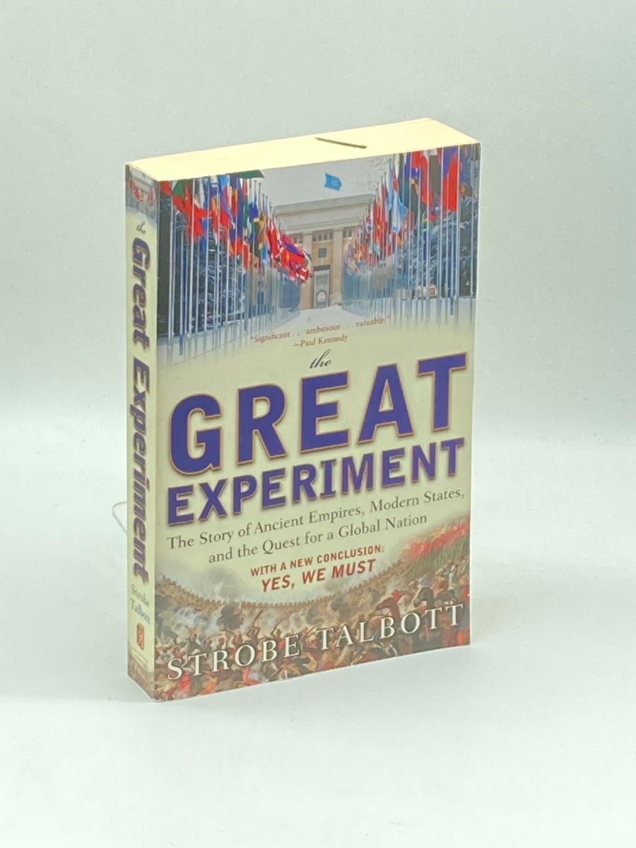 The Great Experiment; The Story of Ancient Empires, Modern States, and the Quest for a Global Nation