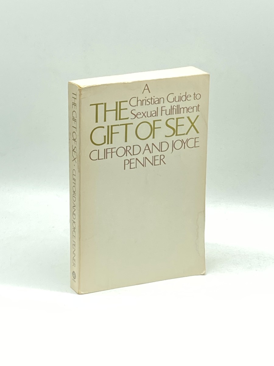 The Gift of Sex; A Guide to Sexual Fulfillment