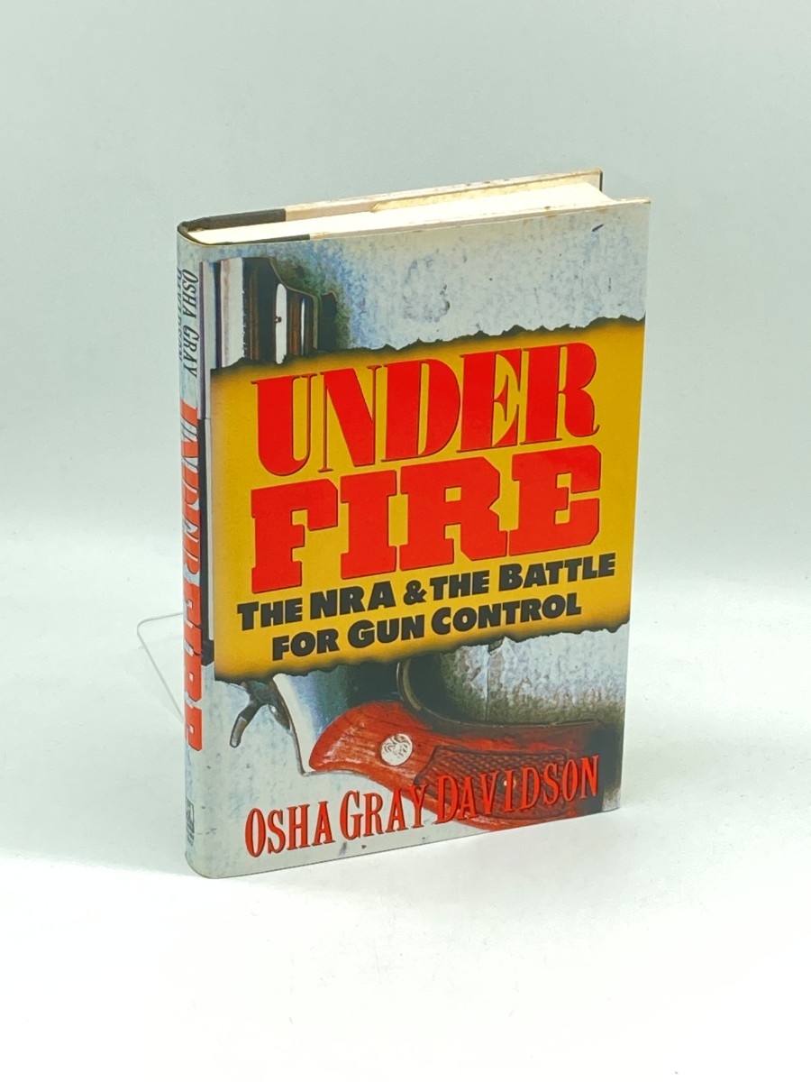 Under Fire (First Printing) ; The Nra and the Battle for Gun Control