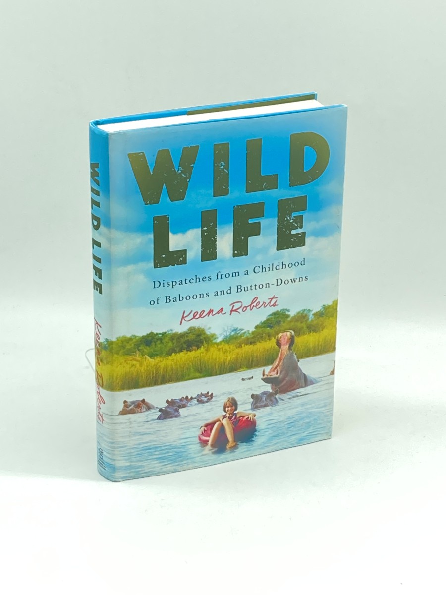 Wild Life (First Printing) ; Dispatches from a Childhood of Baboons and Button-Downs