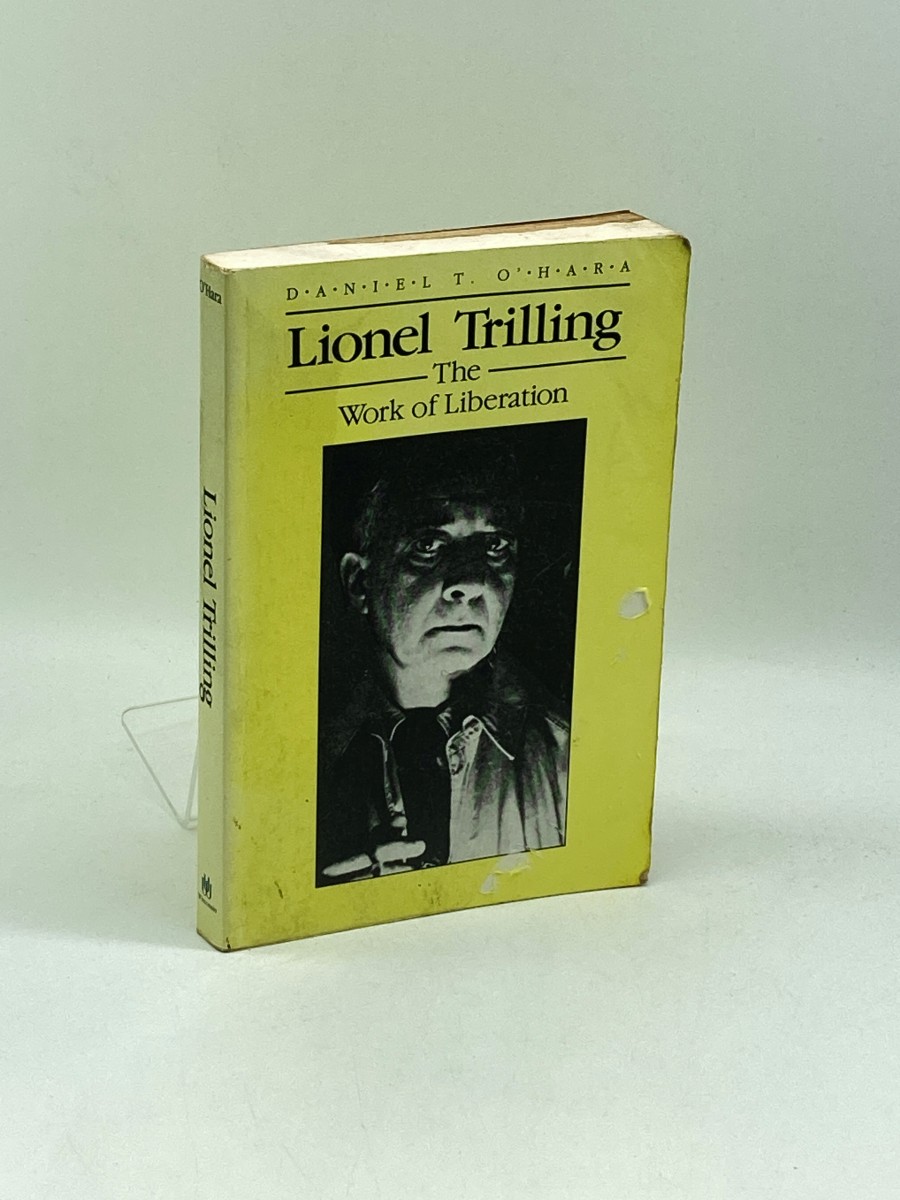 Lionel Trilling; The Work of Liberation