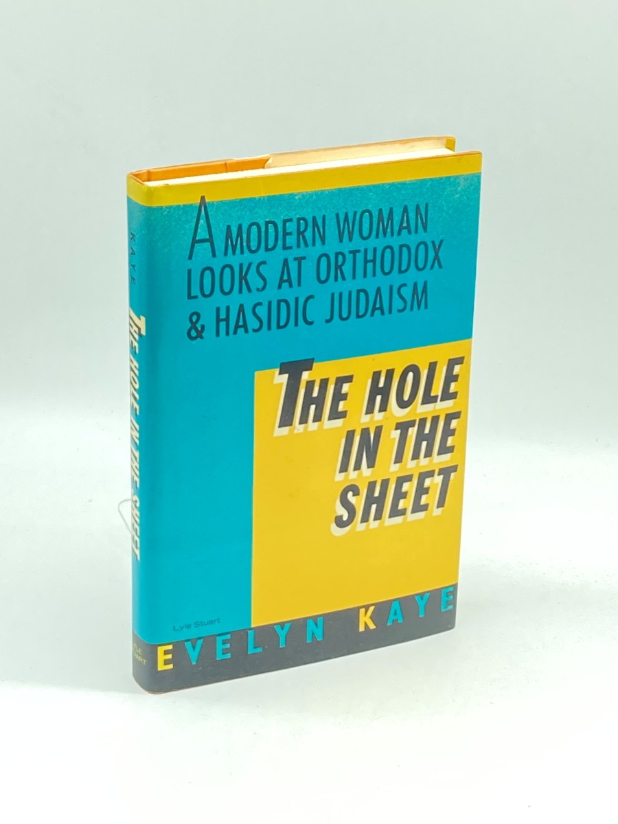 The Hole in the Sheet A Modern Woman Looks At Orthodox and Hasidic Judaism