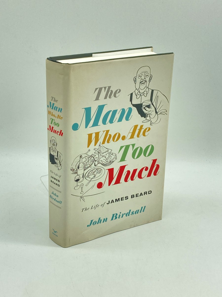 Image for The Man Who Ate Too Much (First Printing) The Life of James Beard The Man Who Ate Too Much (First Printing) The Life of James Beard