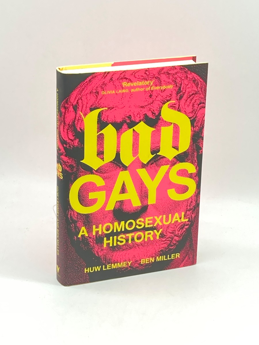 Bad Gays (First Printing) A Homosexual History