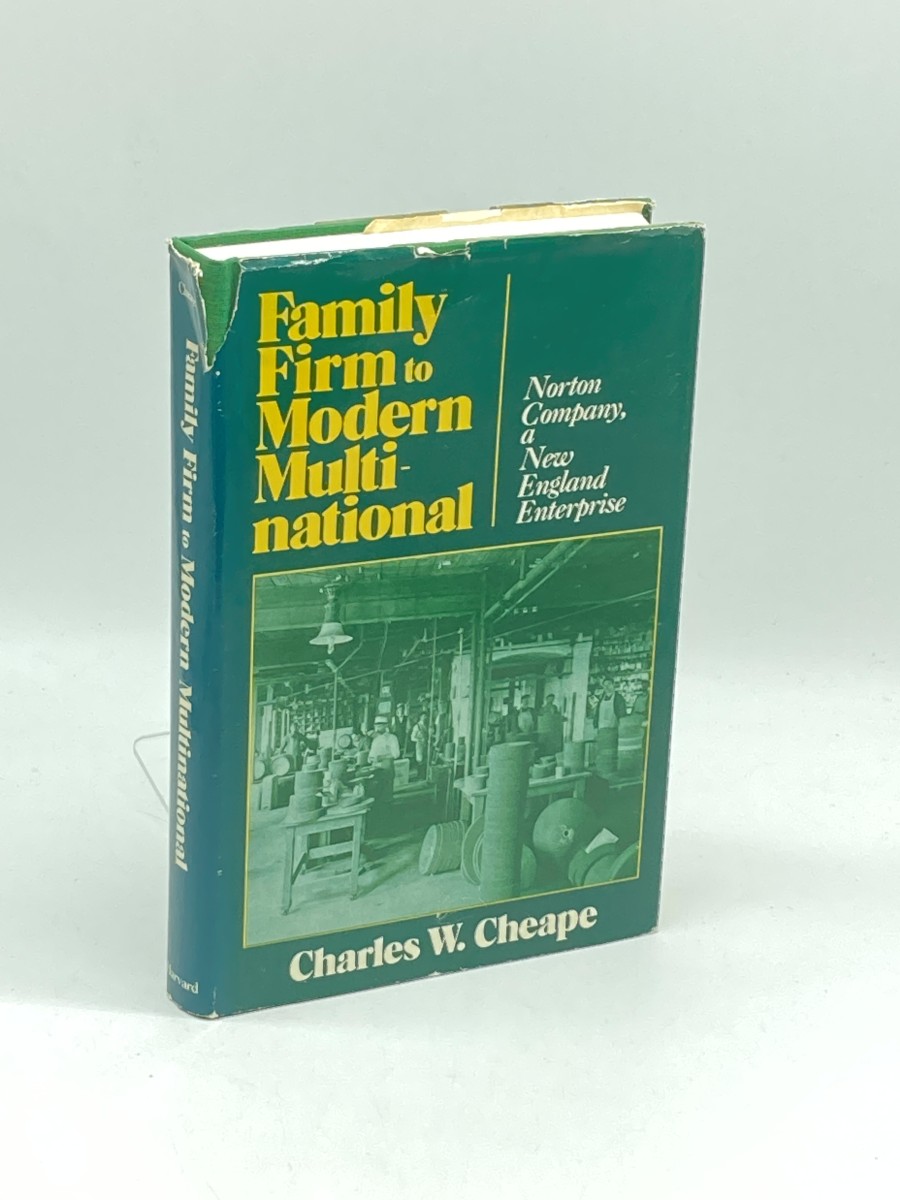 Family Firm to Modern Multinational (First Printing) Norton Company, a New England Enterprise