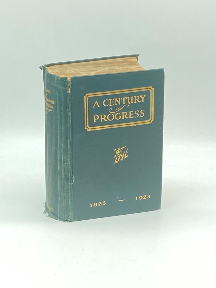 A Century of Progress (1925) History of the Delaware and Hudson Company 1823 - 1923