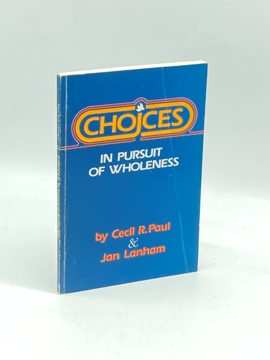 Choices In Pursuit of Wholeness