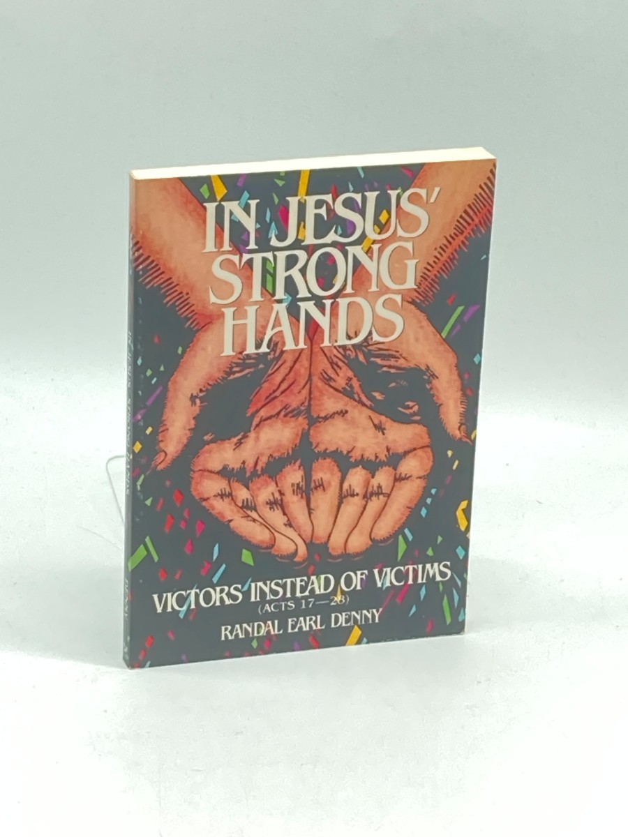 In Jesus' Strong Hands Victors Instead of Victims Acts 17-28