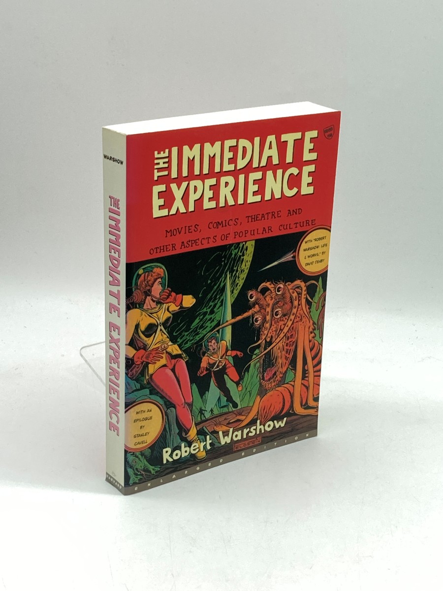 The Immediate Experience Movies, Comics, Theatre, and Other Aspects of Popular Culture