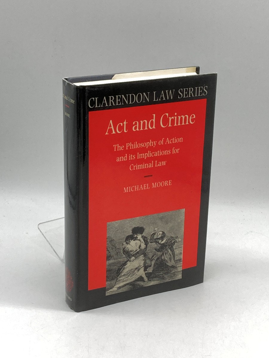 Act and Crime The Theory of Action and its Implications for Criminal Law