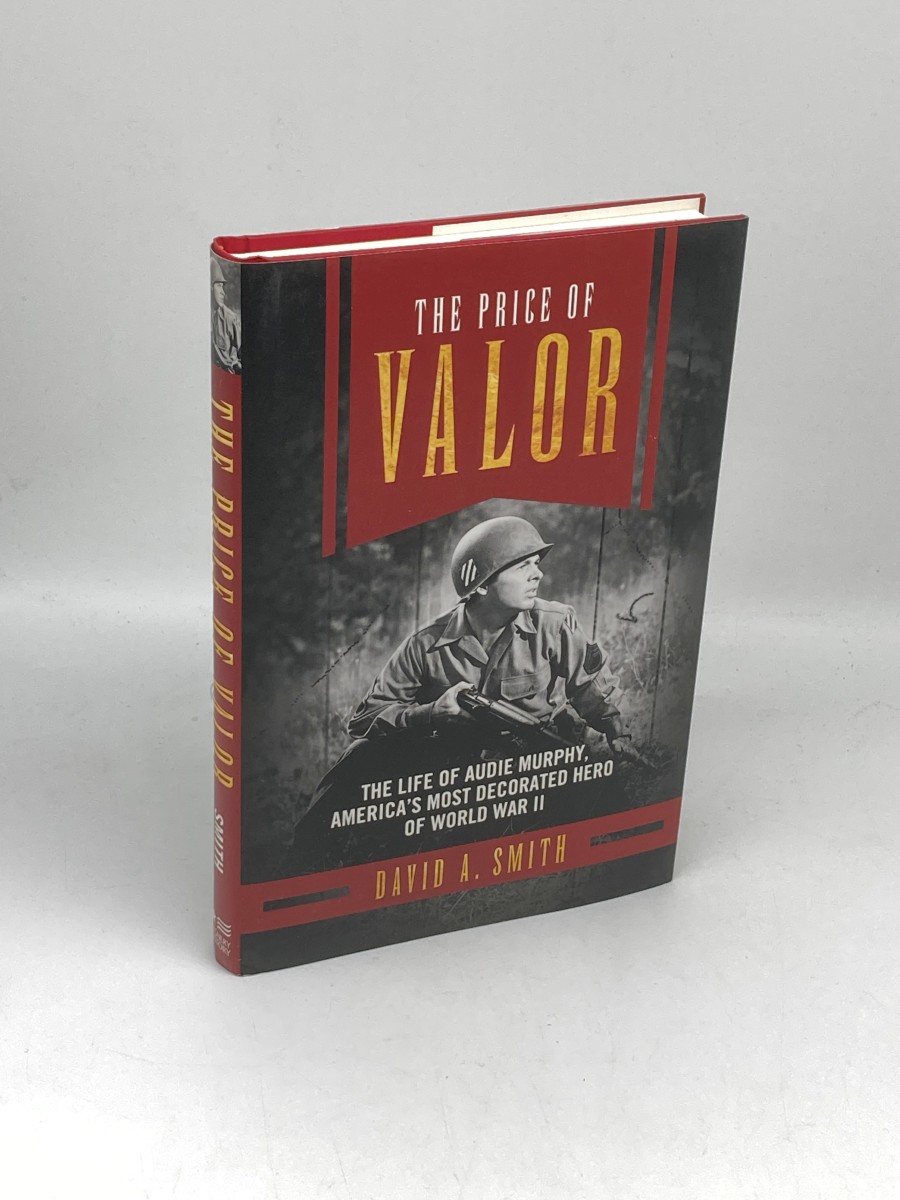 The Price of Valor (First Printing) The Life of Audie Murphy, America's Most Decorated Hero of World War II