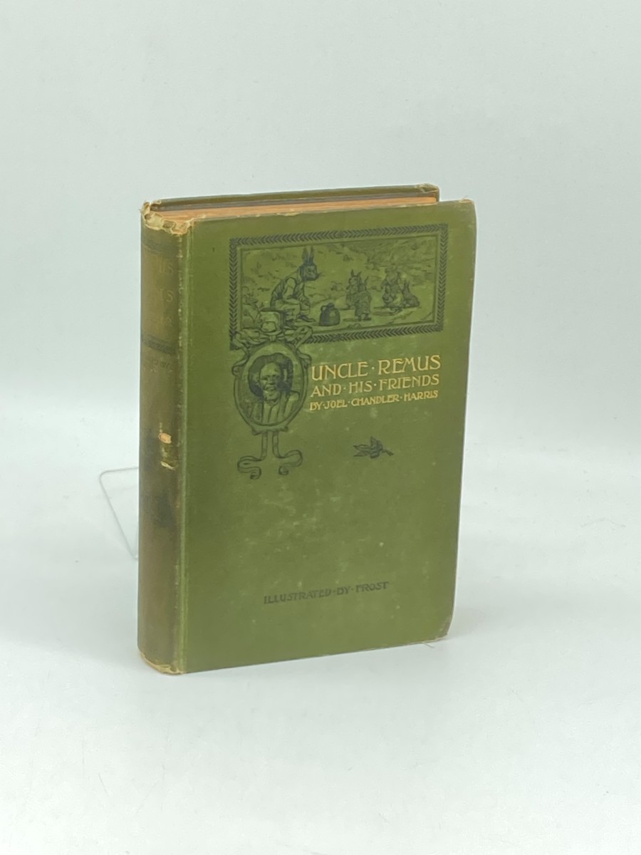 Uncle Remus and His Friends (1892) Old Plantation Stories, Songs, and Ballads with Sketches of Negro Character