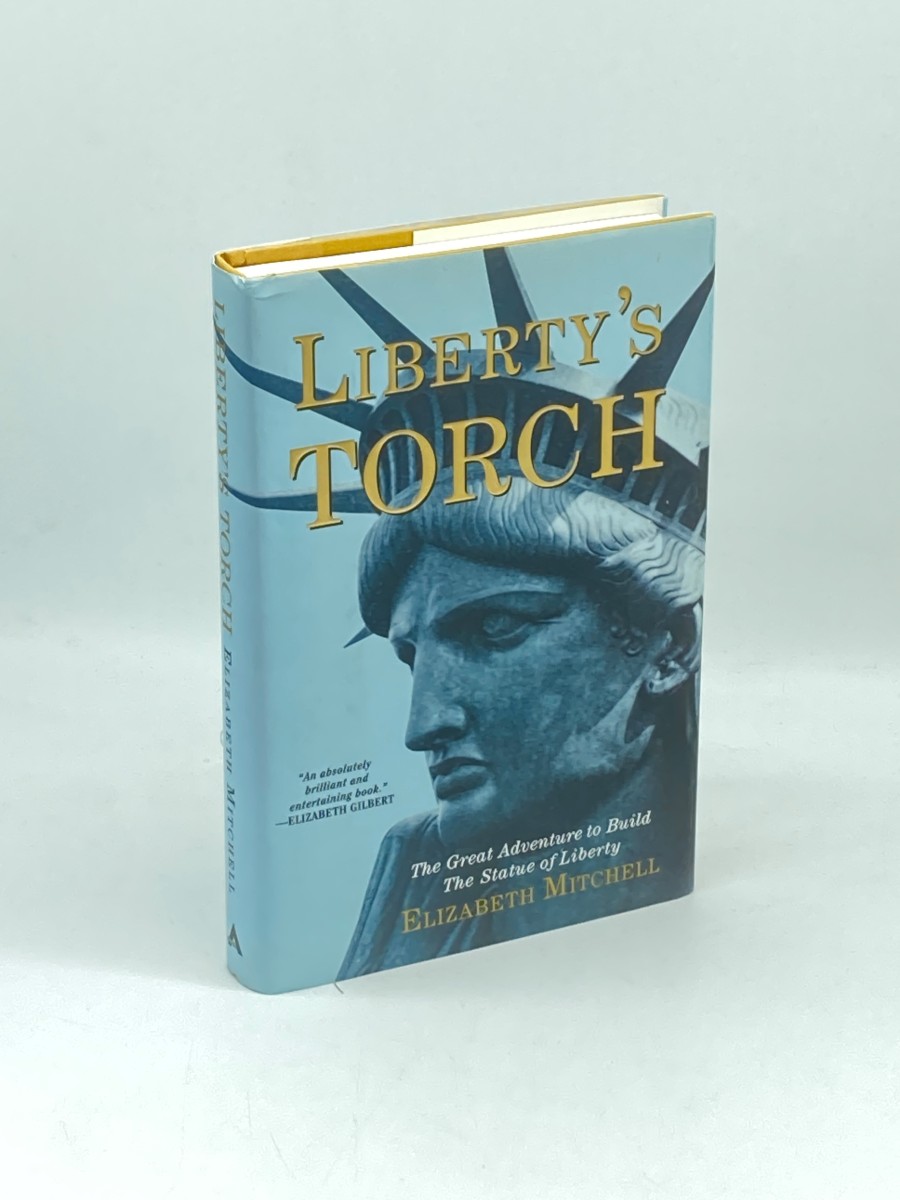Liberty's Torch (First Printing) The Great Adventure to Build the Statue of Liberty