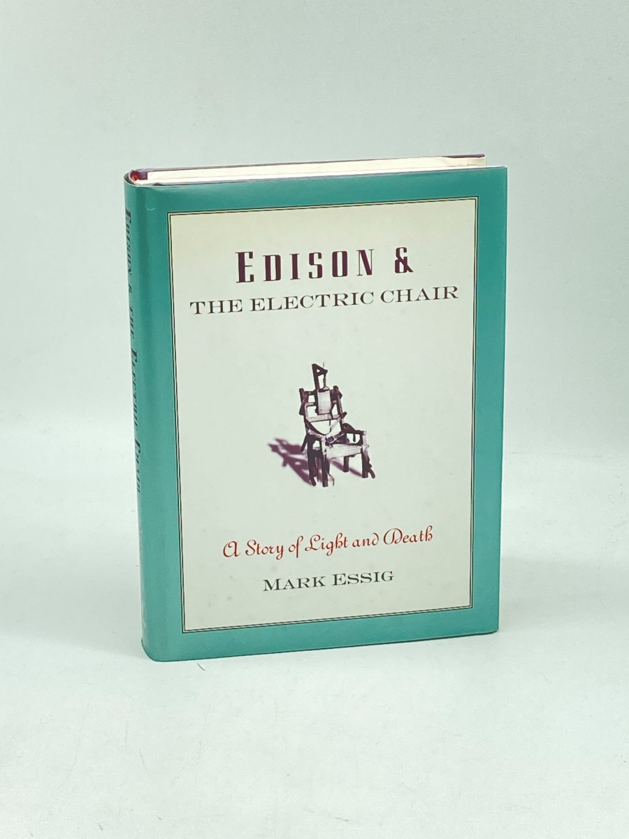 Edison and the Electric Chair (First Printing) A Story of Light and Death