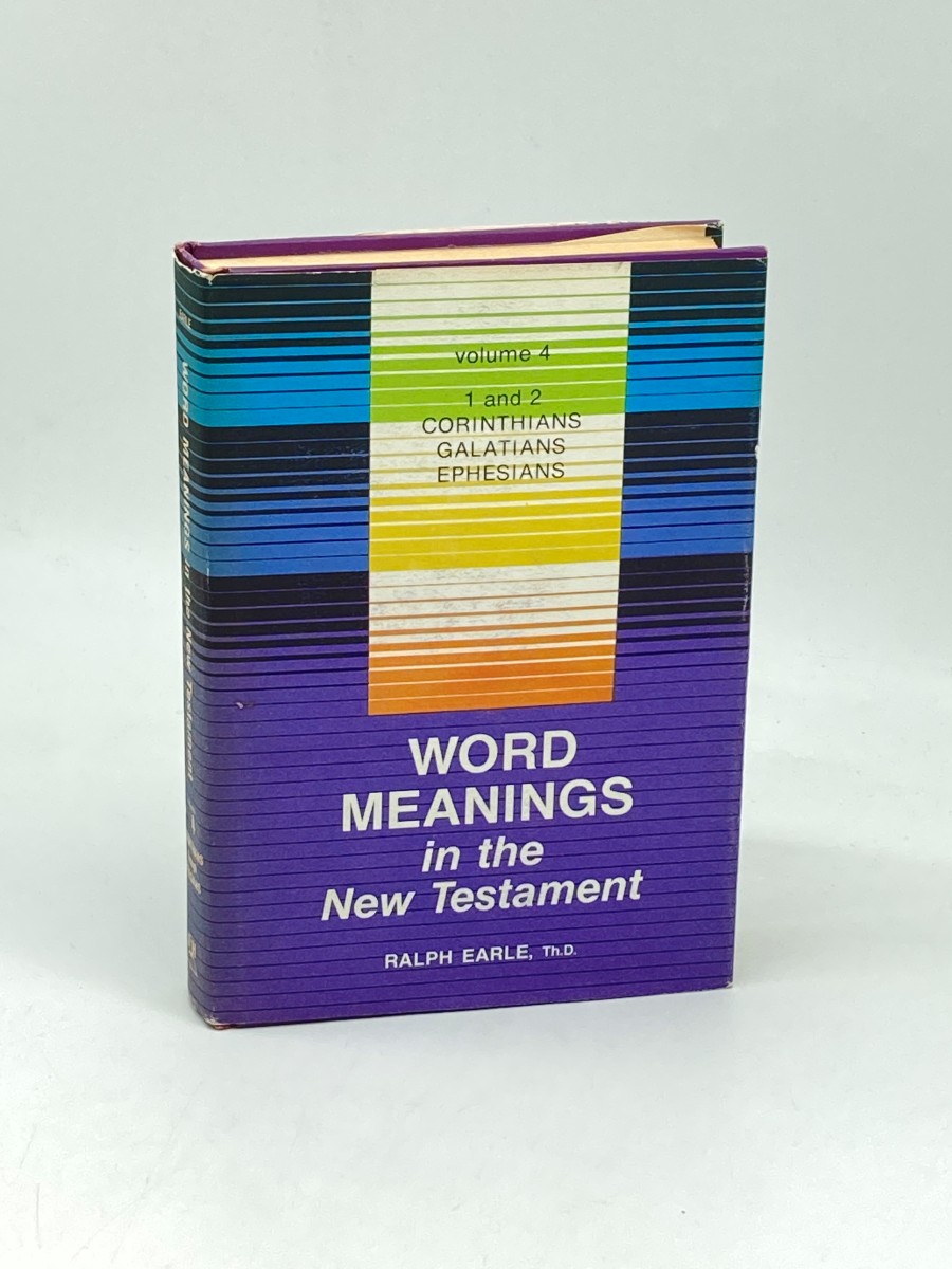 Word Meanings in the New Testament. Volume 4 Corinthians, Galatians, and Ephesians