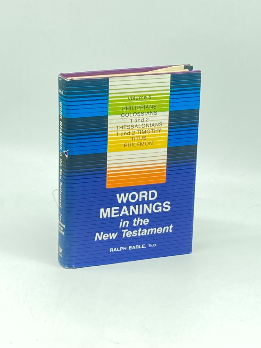 Word Meanings in the New Testament Volume 5 Philippians - Philemon