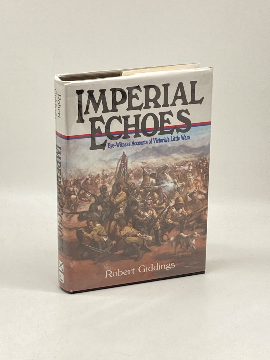 Imperial Echoes Eye-Witness Accounts of Victoria's Little Wars