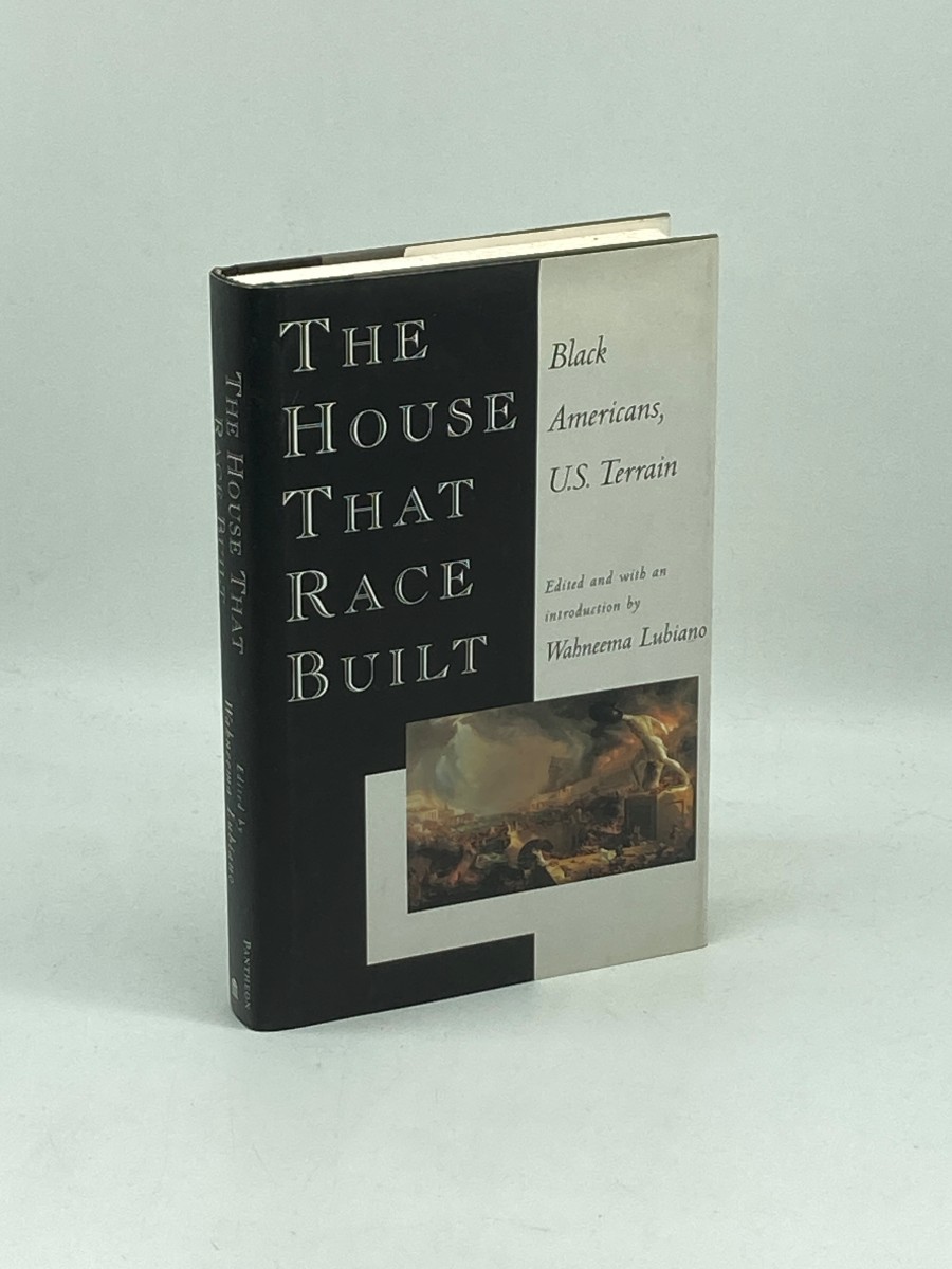 The House That Race Built (First Printing) Black Americans, U. S. Terrain