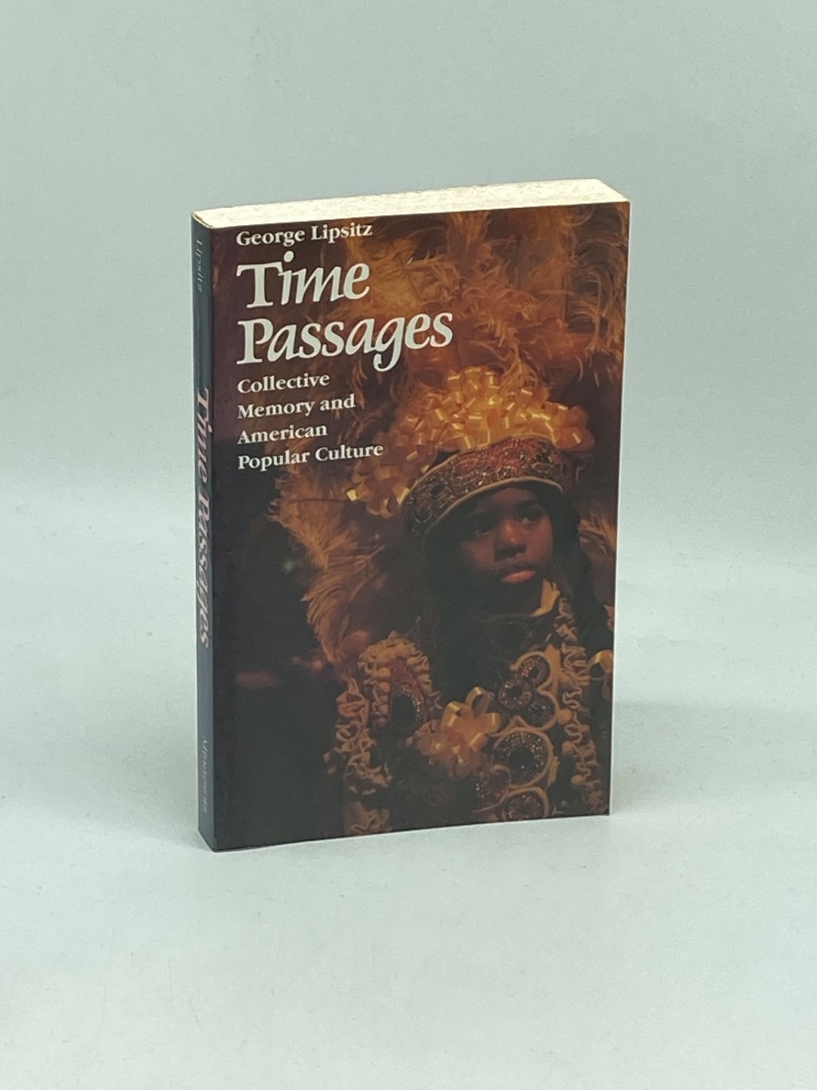 Time Passages Collective Memory and American Popular Culture