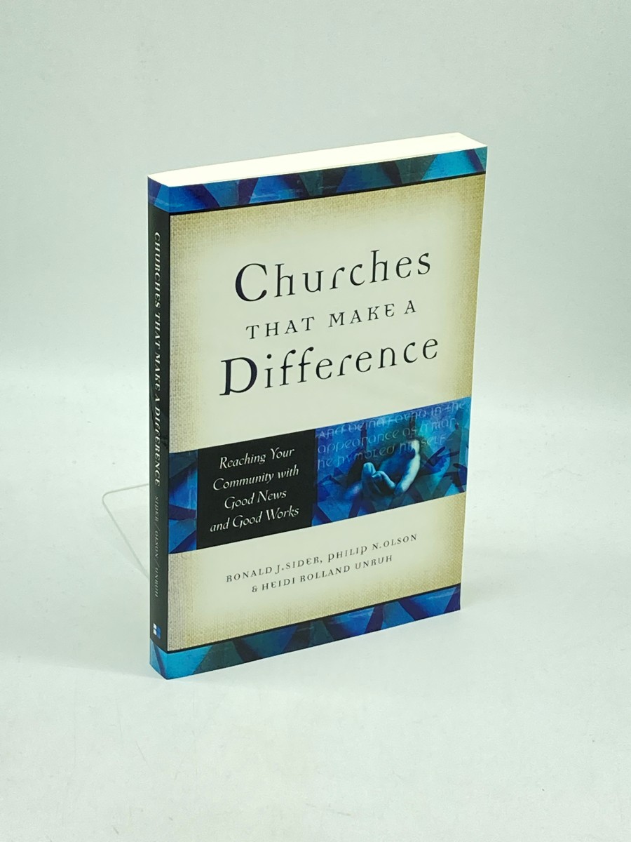 Churches That Make a Difference Reaching Your Community with Good News and Good Works