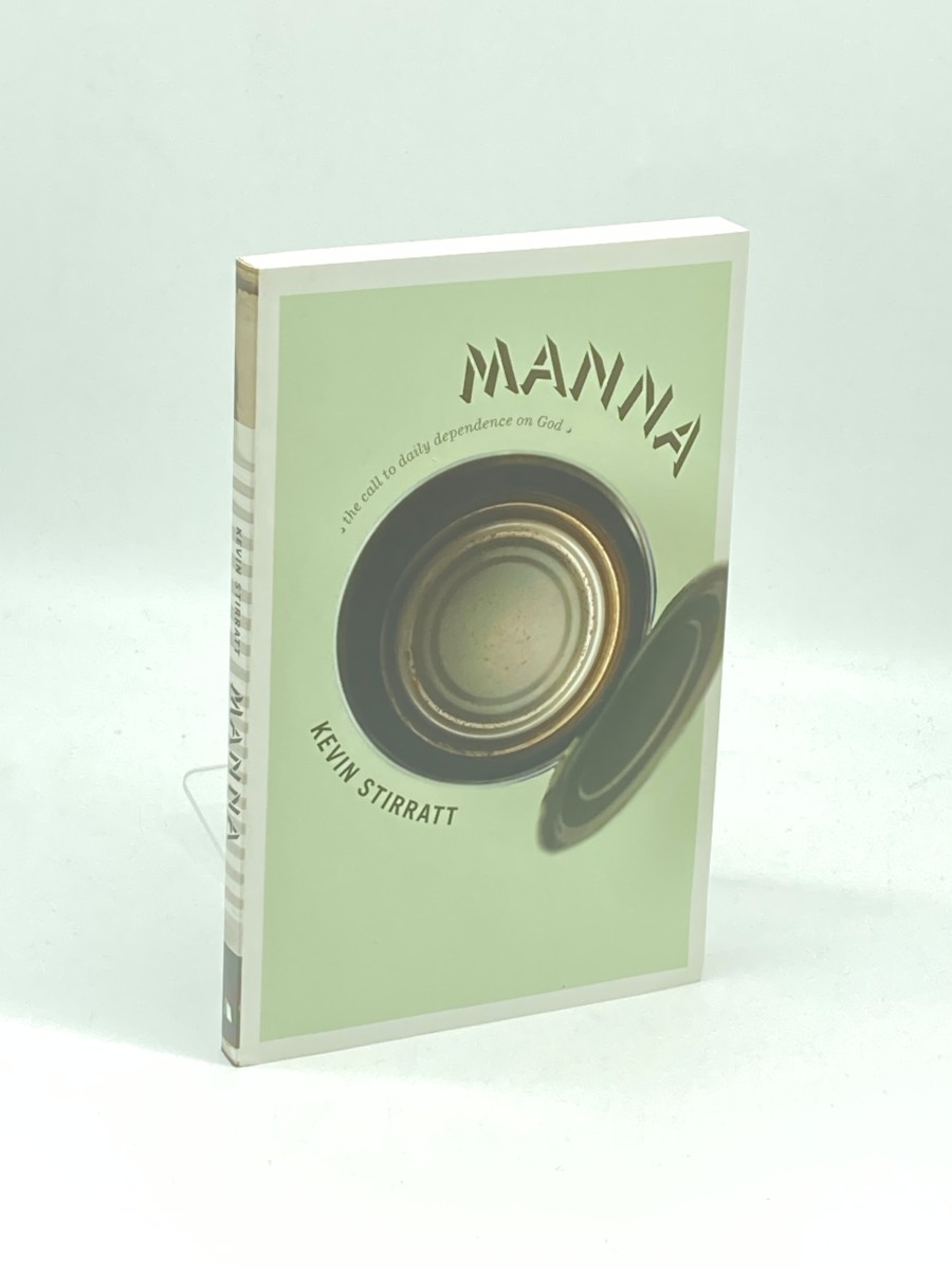 Manna The Call to Daily Dependence on God