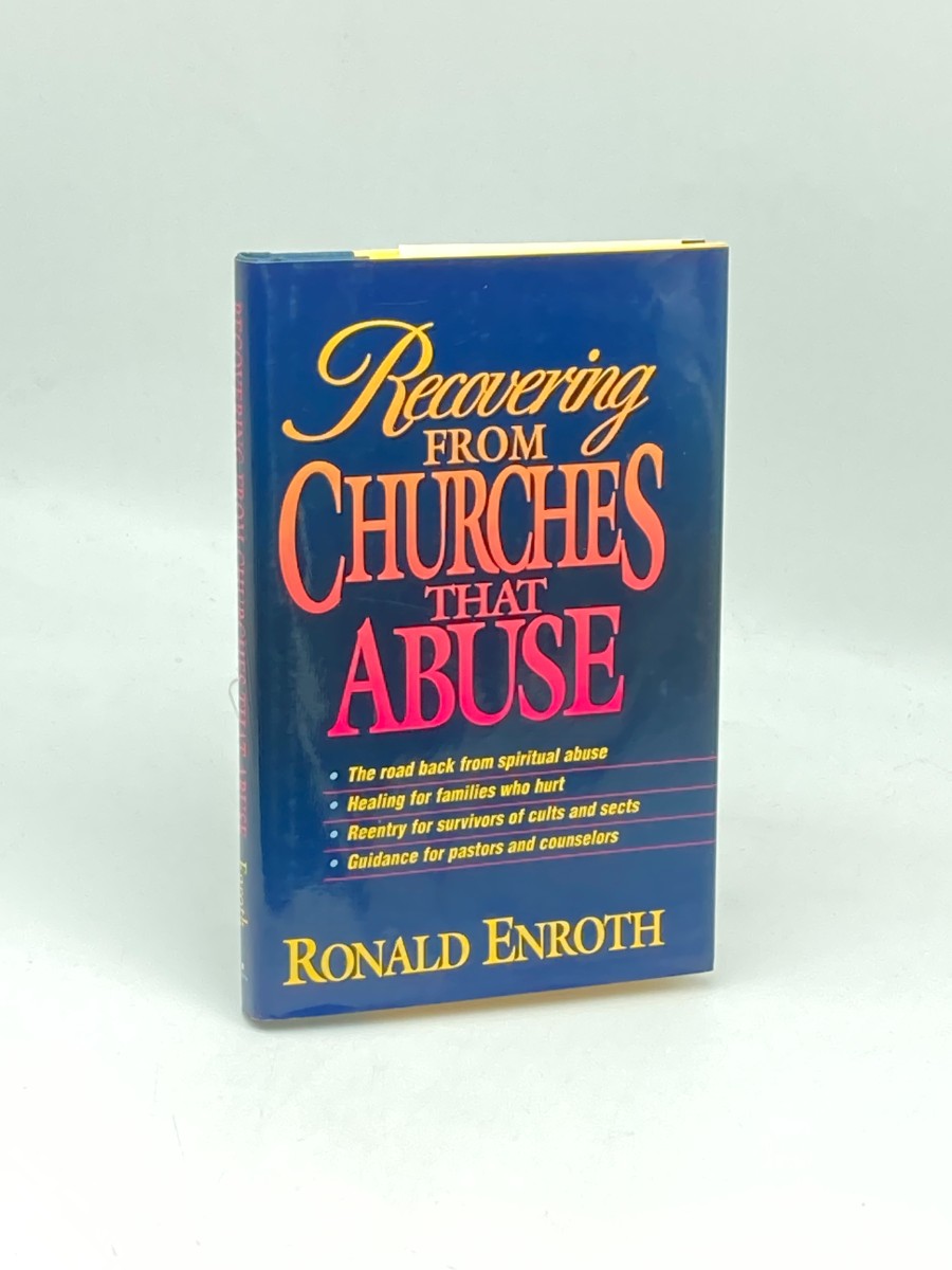 Recovering from Churches That Abuse (First Printing)