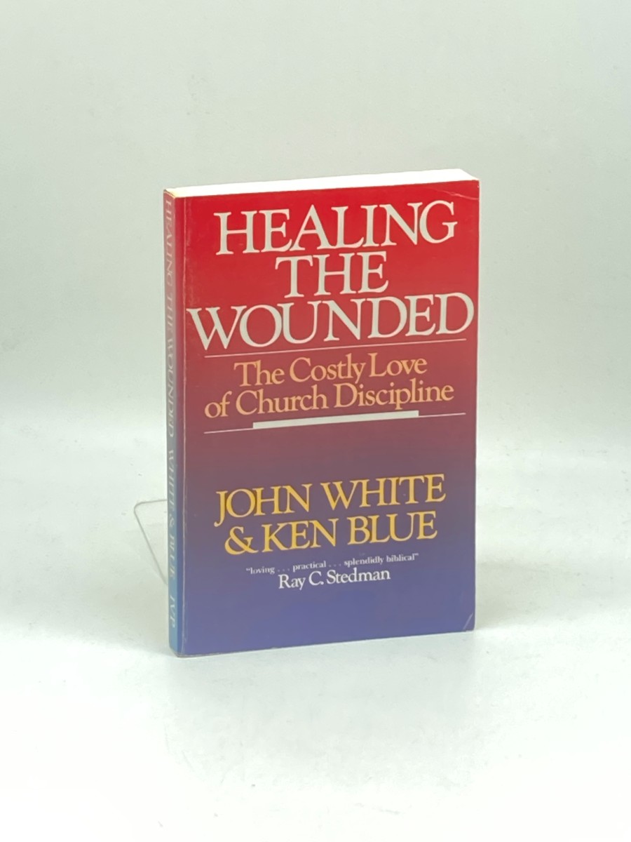 Healing the Wounded The Costly Love of Church Discipline