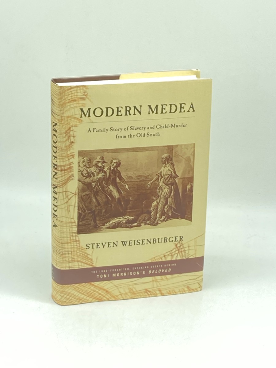 Modern Medea A Family Story of Slavery and Child-Murder from the Old South
